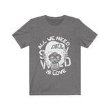 All We Need is Love