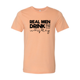 DT0182 Real Men Drink Whiskey Shirt