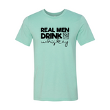 DT0182 Real Men Drink Whiskey Shirt