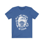 All We Need is Love