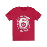 All We Need is Love