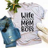 Wife Mom Boss T-shirt - ENSEIGNE DENIS