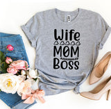 Wife Mom Boss T-shirt - ENSEIGNE DENIS